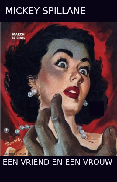 Mickey Spillane-10 Een vriend en een vrouw