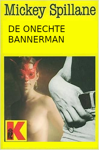 Mickey Spillane-24 De onechte bannerman