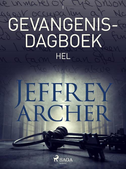 Jeffrey Archer_Gevangenisdagboek 01_2002 - Hel