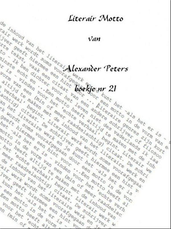 21-Literair Motto Gedichten van Alexander Peters