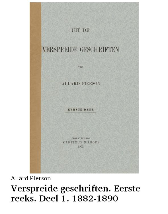 Verspreide geschriften. Eerste reeks. Deel 1. 1882-1890