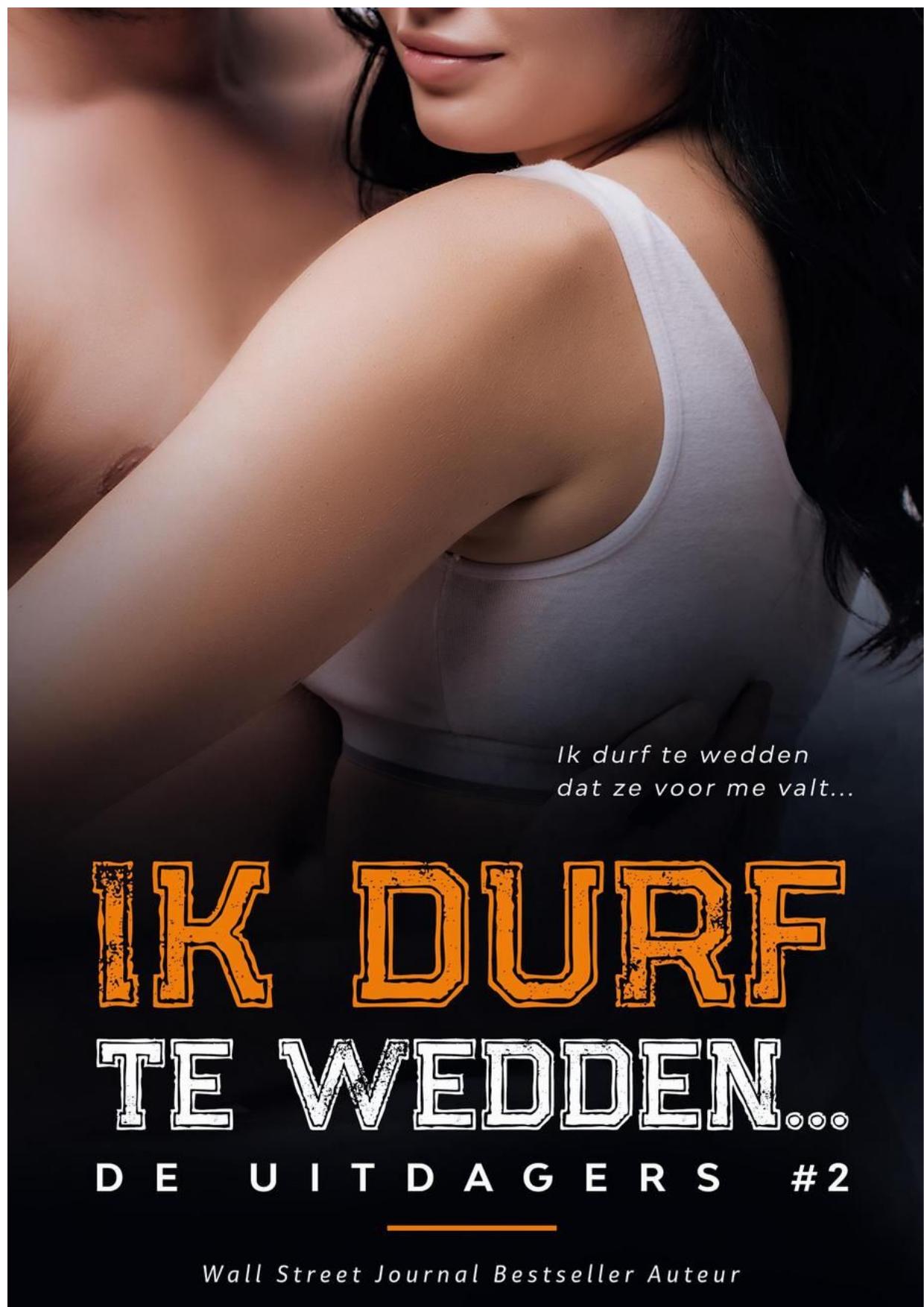 Ik durf te wedden... (De Uitdagers, #2)