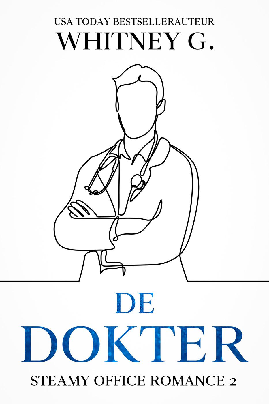 De dokter (Steamy Office Romance, #2)