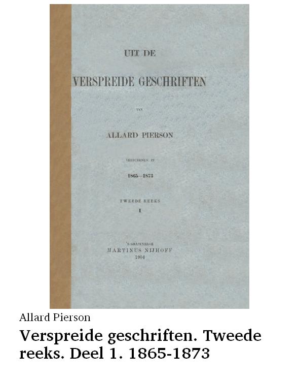 Verspreide geschriften. Tweede reeks. Deel 1. 1865-1873