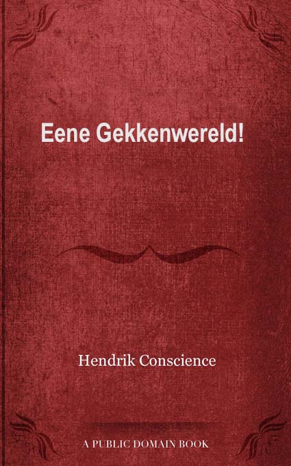 Eene Gekkenwereld!