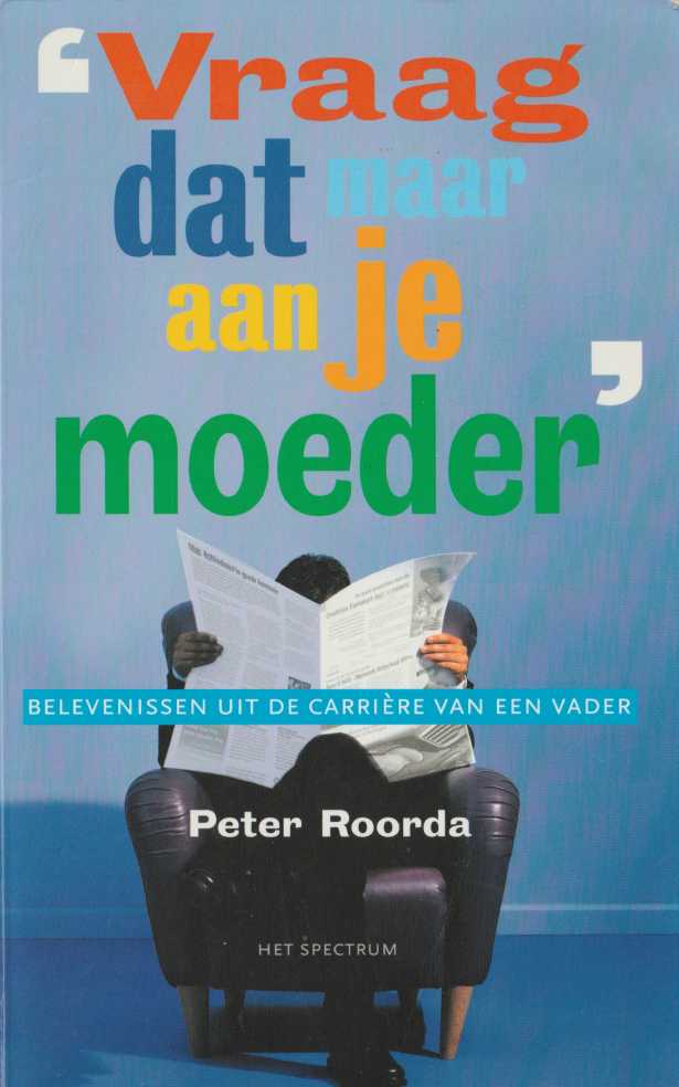 Vraag dat maar aan je moeder