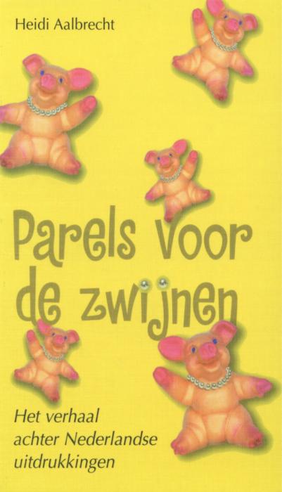 Parels voor de zwijnen (NL, 2002)