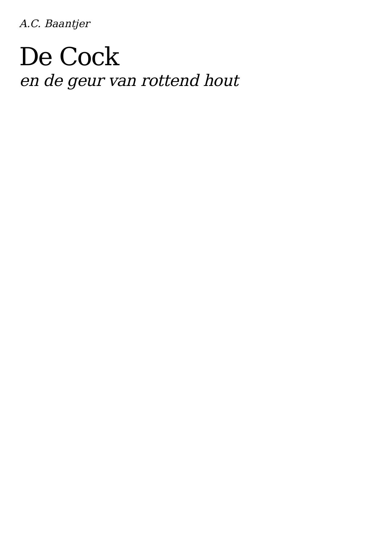 de cock en de geur van rottend hout