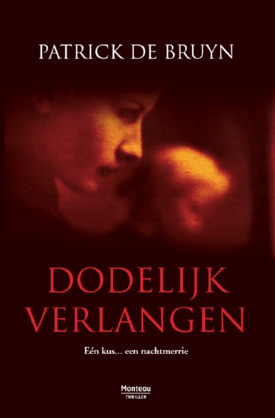 Dodelijk verlangen / druk 1