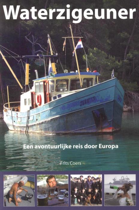 Waterzigeuner: Een avontuurlijke reis door Europa (NL, 2010)