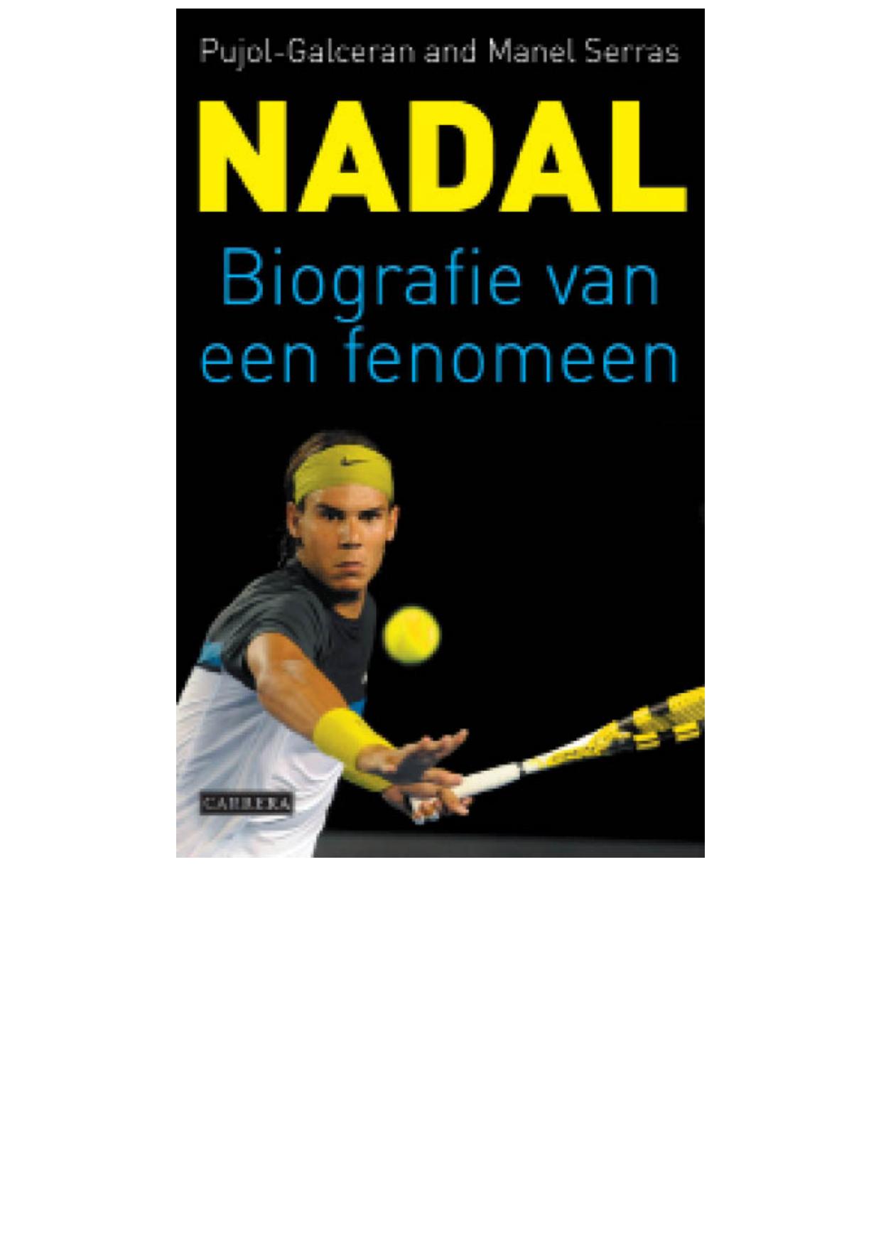 Nadal, biografie van een fenomeen / druk 1