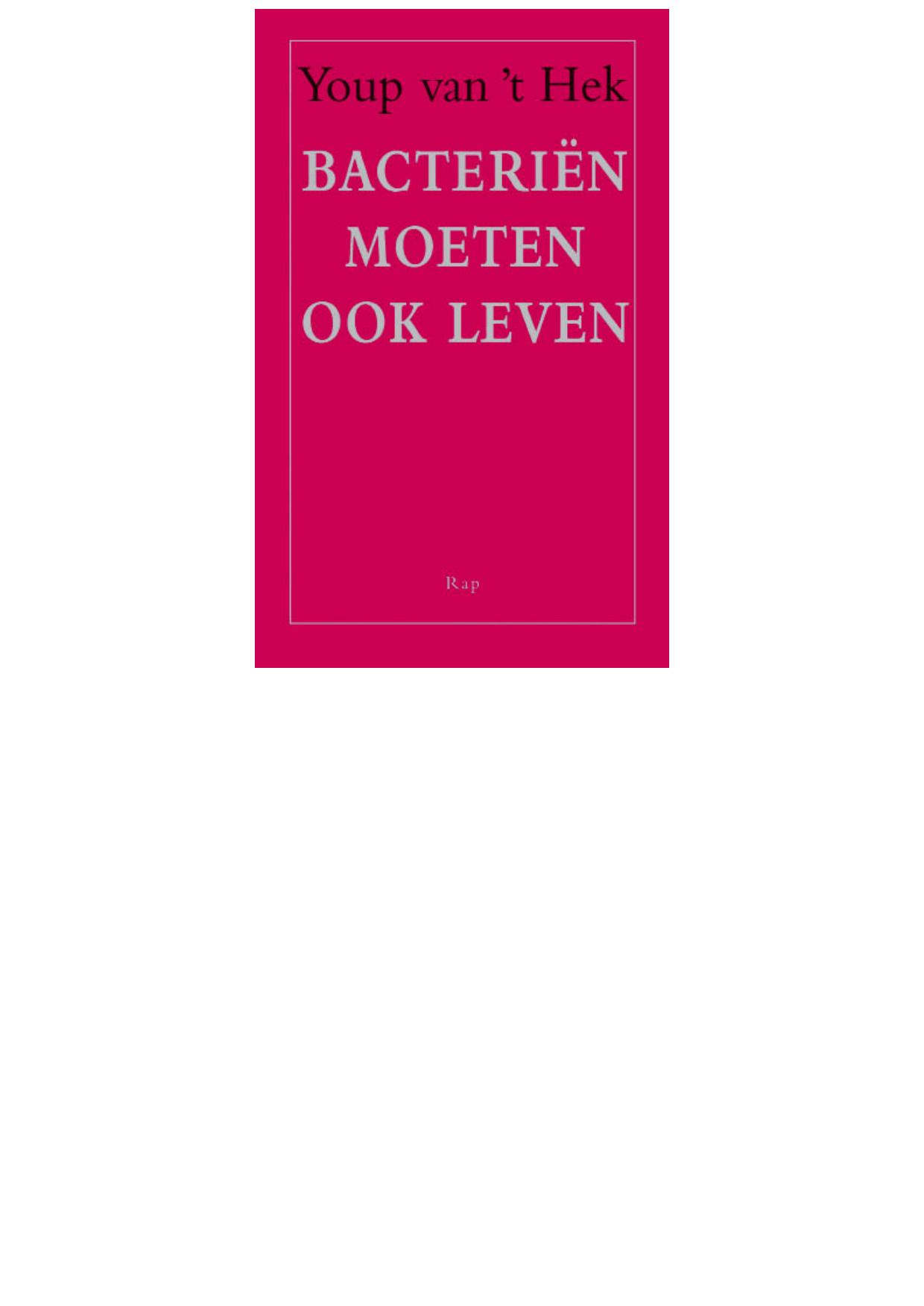 (2008) Bacterien moeten ook leven