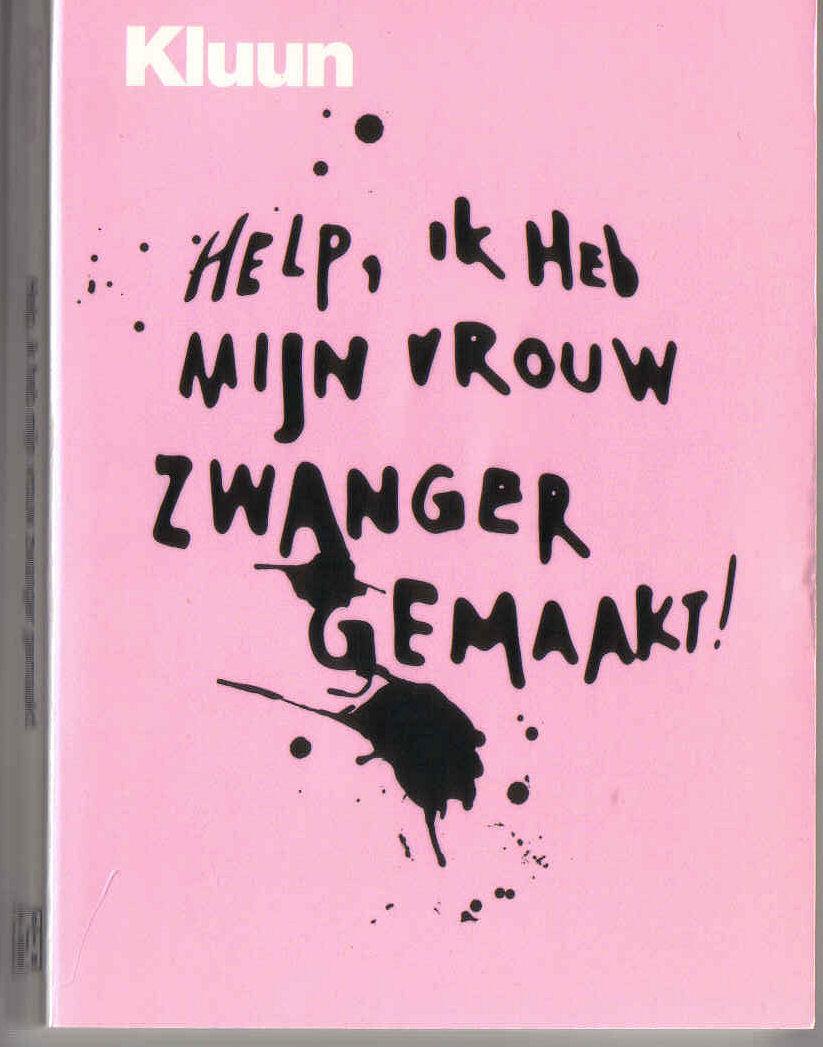 Help ik heb mijn vrouw zwanger gemaakt