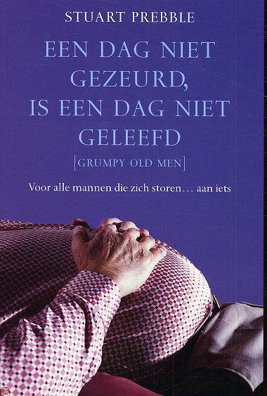 [NL] 2005 - Een dag niet gezeurd is een dag niet geleefd