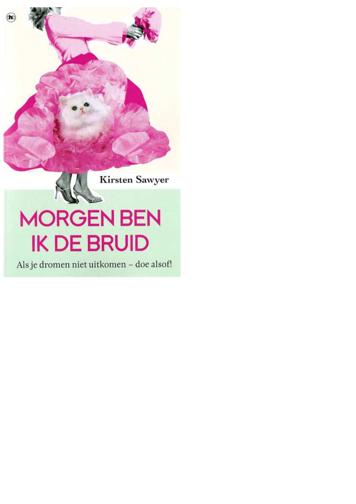 Morgen ben ik de Bruid