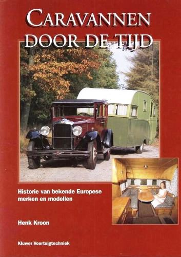 Caravannen door de tijd: Historie van bekende Europese merken en modellen (NL, 1995)