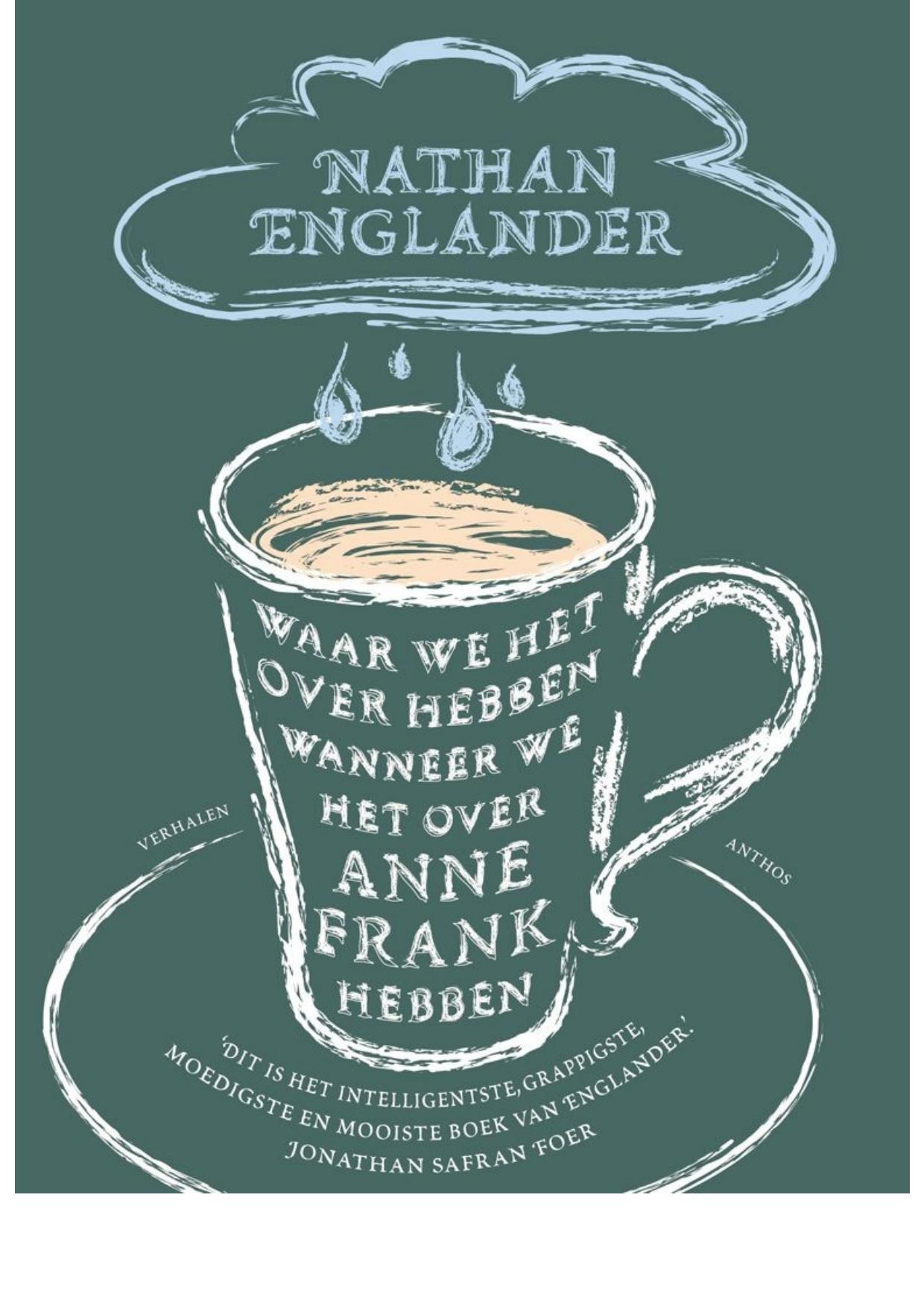 Waar we het over hebben wanneer we het over Anne Frank hebben