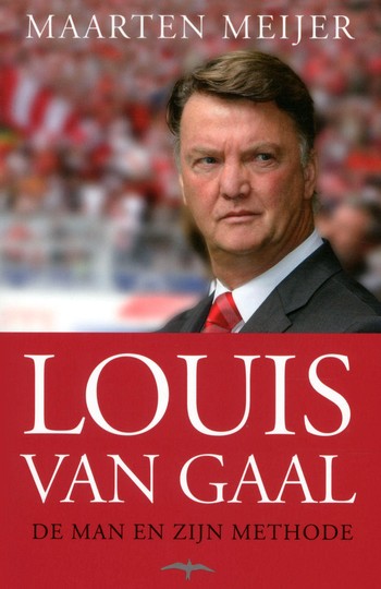 Louis van Gaal: De Man en Zijn Methode