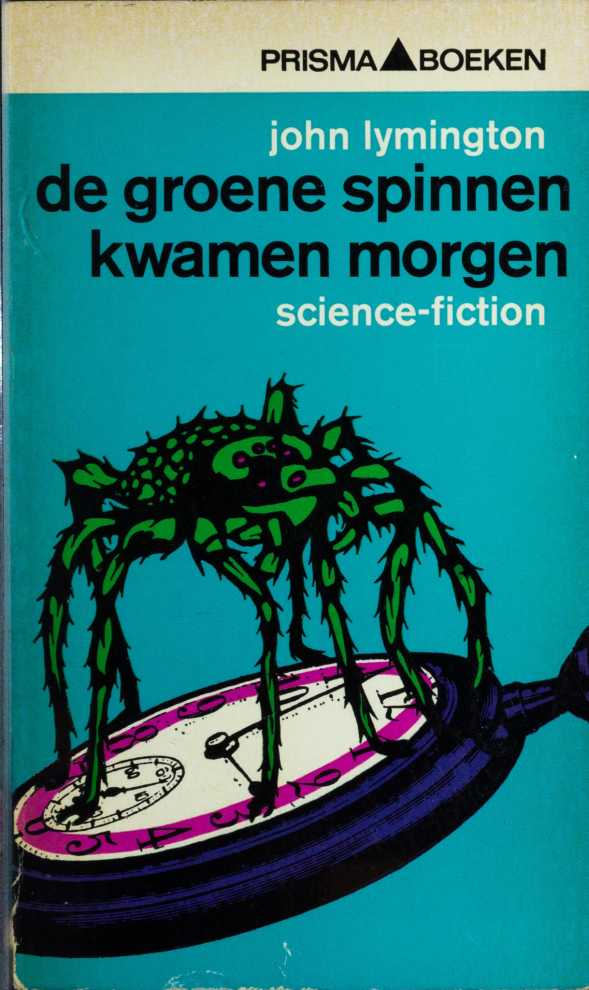 De groene spinnen kwamen morgen