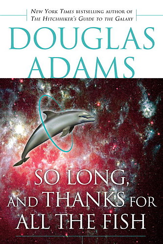 Hitchhiker 4 - So Long, and Thanks for All the Fish