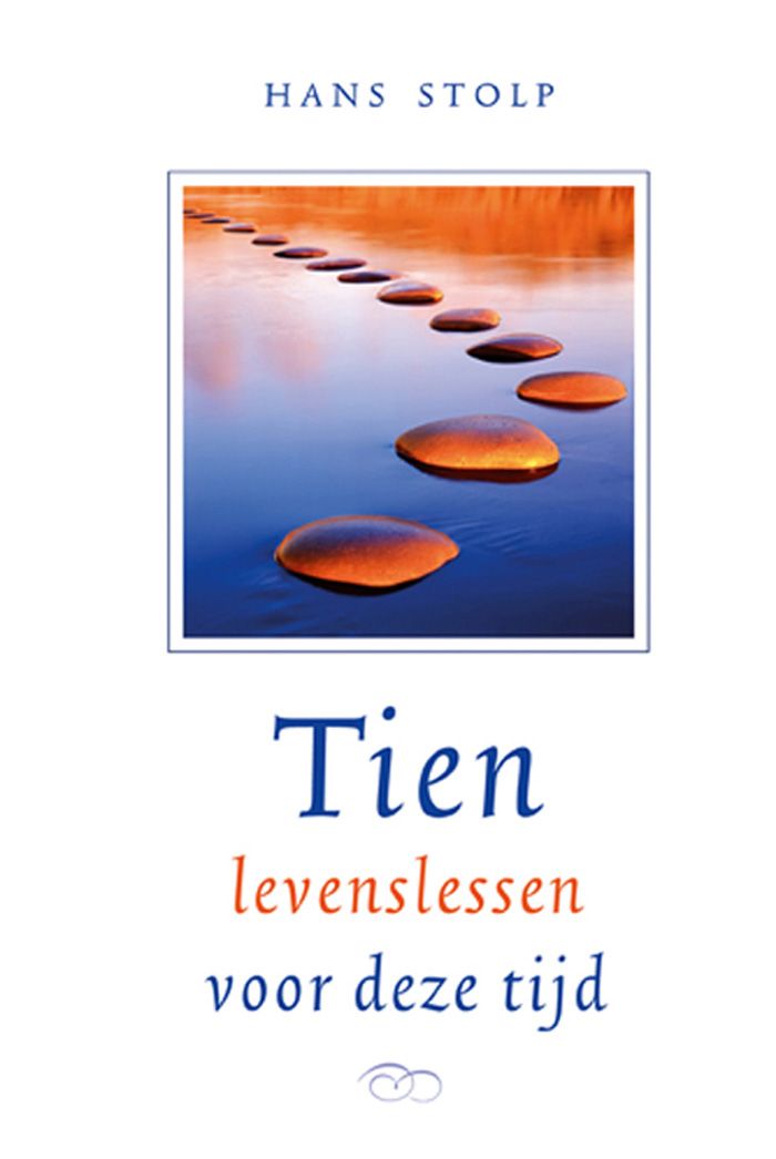 Tien Levenslessen Voor Deze Tijd
