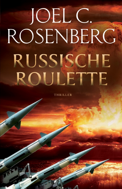 Joel C. Rosenberg_Marcus Ryker 02_2019 - Russische Roulette