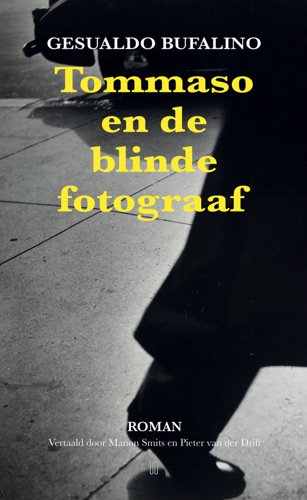 Tommaso en de blinde fotograaf, oftewel de totale ineenstorting: roman
