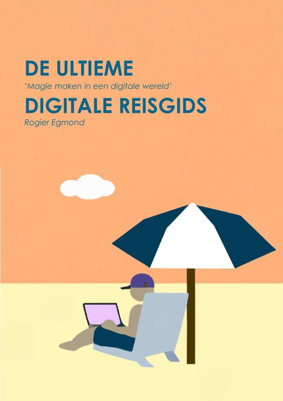 De Ultieme Digitale Reisgids: Magie maken in een digitale wereld