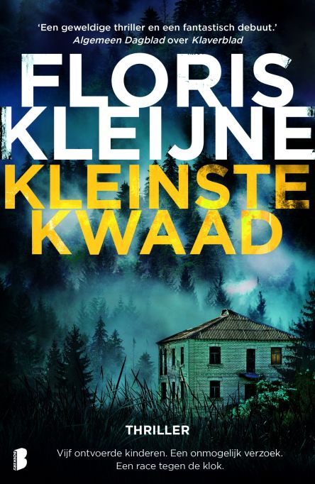 Kleinste kwaad: Vijf ontvoerde kinderen. Een onmogelijk verzoek. Een race tegen de klok.