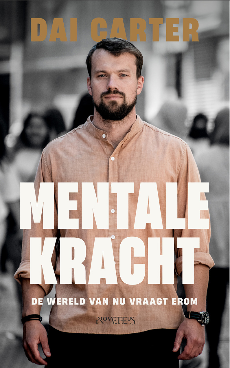 Mentale kracht: De wereld van nu vraagt erom