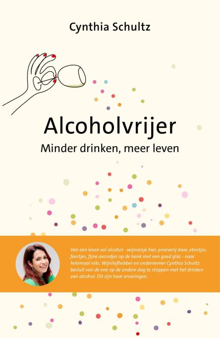 Alcoholvrijer: Minder drinken, meer leven