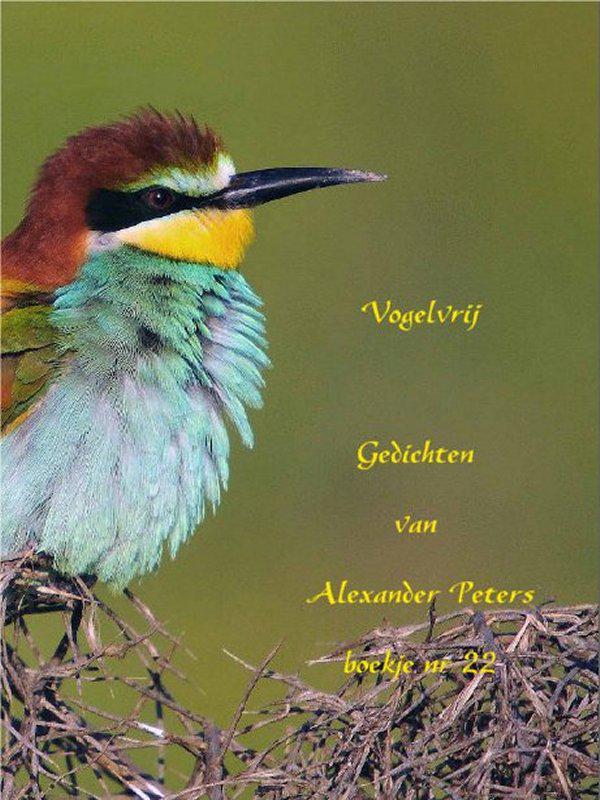 22-Vogelvrij Gedichten van Alexaner Peters