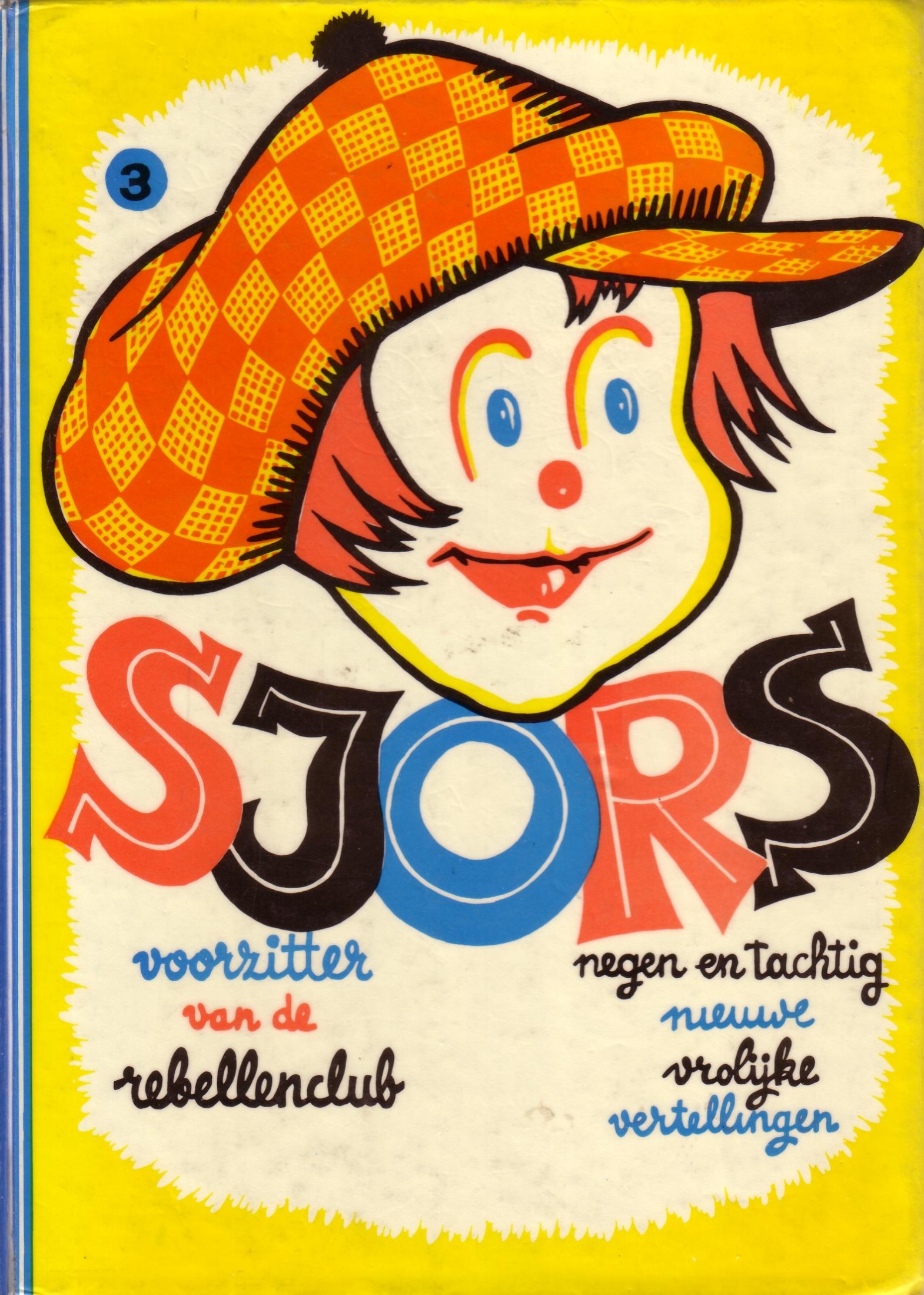 Sjors En Sjimmie - 01 - Sjors Voorzitter Van De Rebellenclub