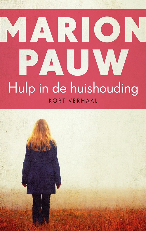 Marion Pauw_2013 - Hulp In De Huishouding