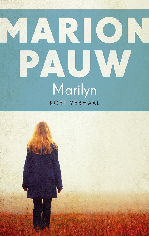 Marion Pauw_Kort Verhaal_2018 - Marilyn