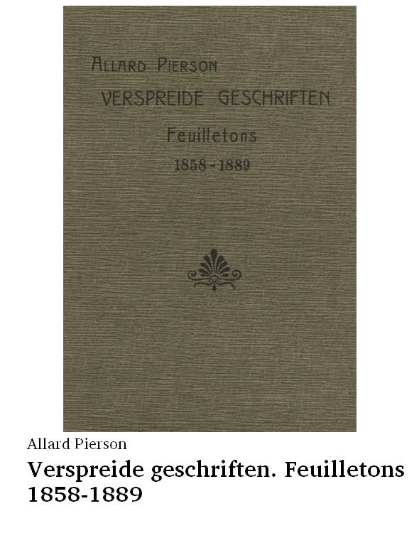 Verspreide geschriften. Feuilletons 1858-1889
