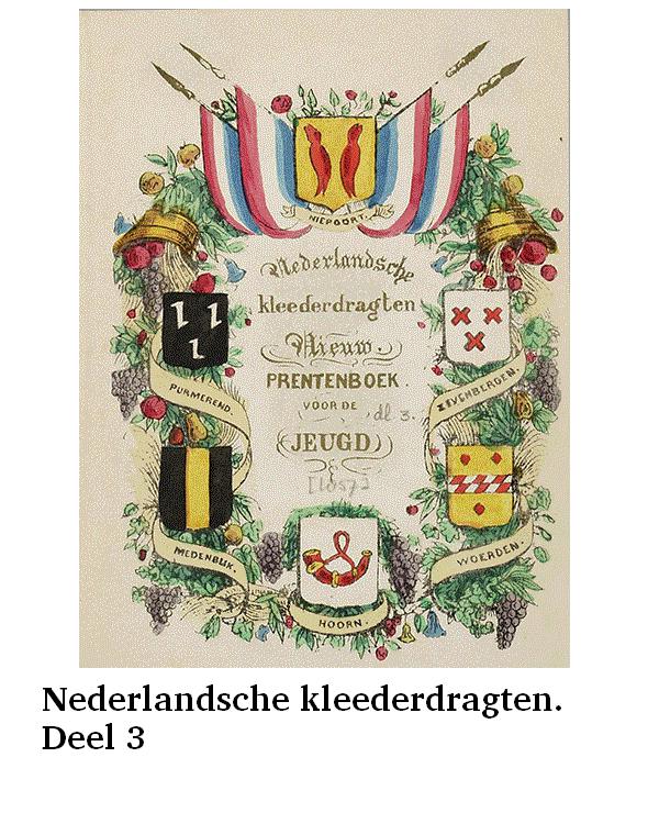 Nederlandsche kleederdragten. Deel 3