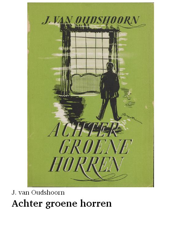 Achter groene horren