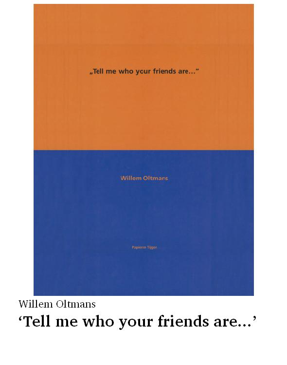 'Tell me who your friends are...'