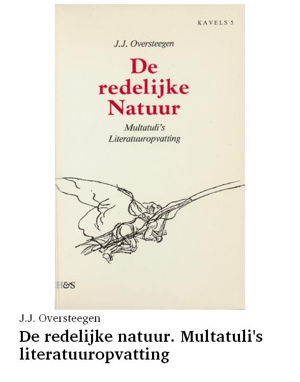 De redelijke natuur. Multatuli's literatuuropvatting