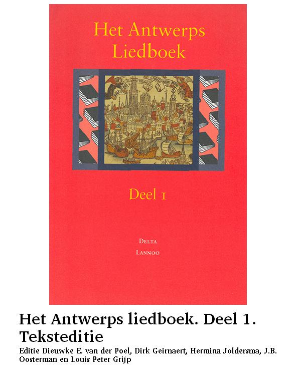 Het Antwerps liedboek. Deel 1. Teksteditie