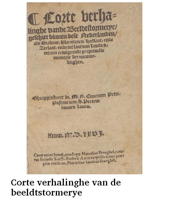 Corte verhalinghe van de beeldtstormerye