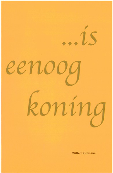 Is éénoog koning