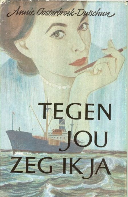 Tegen jou zeg ik ja