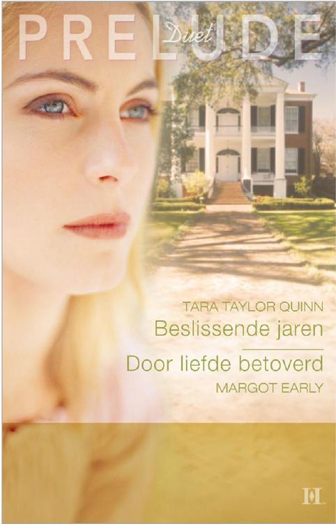 Beslissende jaren & Door liefde betoverd