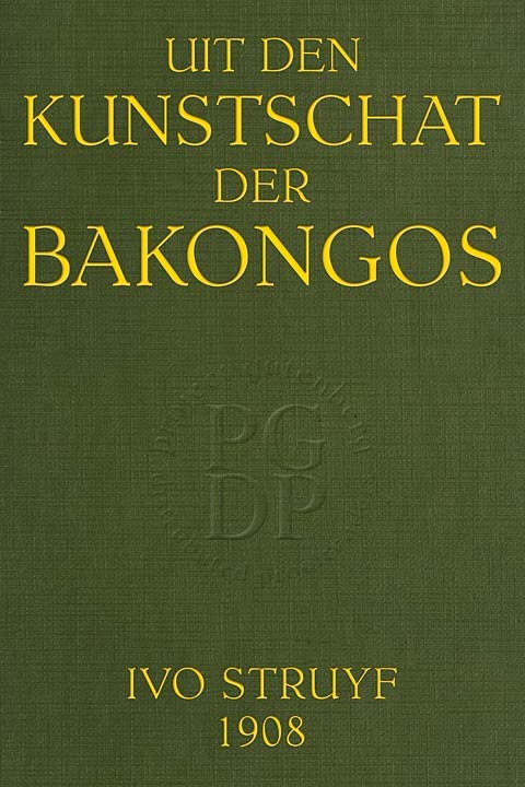 Uit den Kunstschat der Bakongos