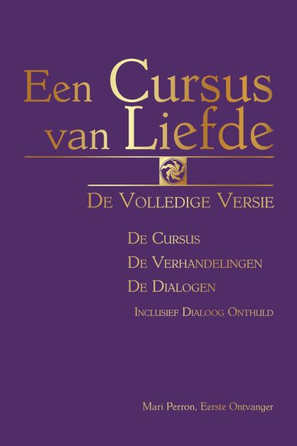 Een Cursus van Liefde - De Volledige Versie