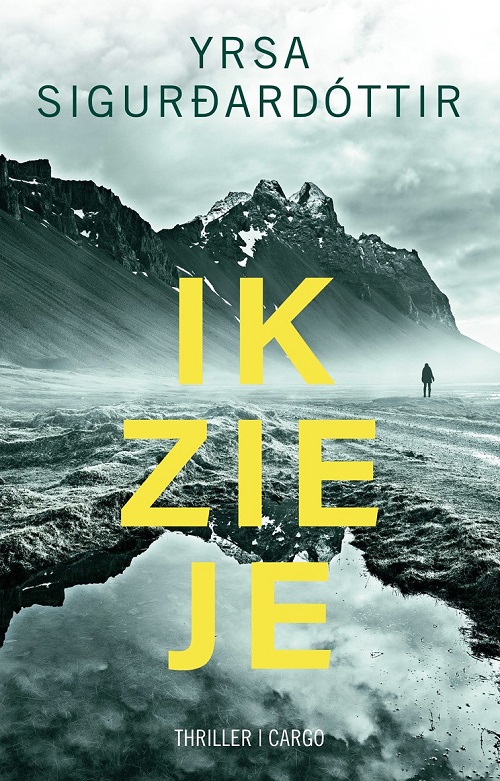 Yrsa Sigurdardottir_Zwart IJs 01_2021 - Ik Zie Je
