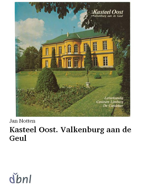 Kasteel Oost. Valkenburg aan de Geul