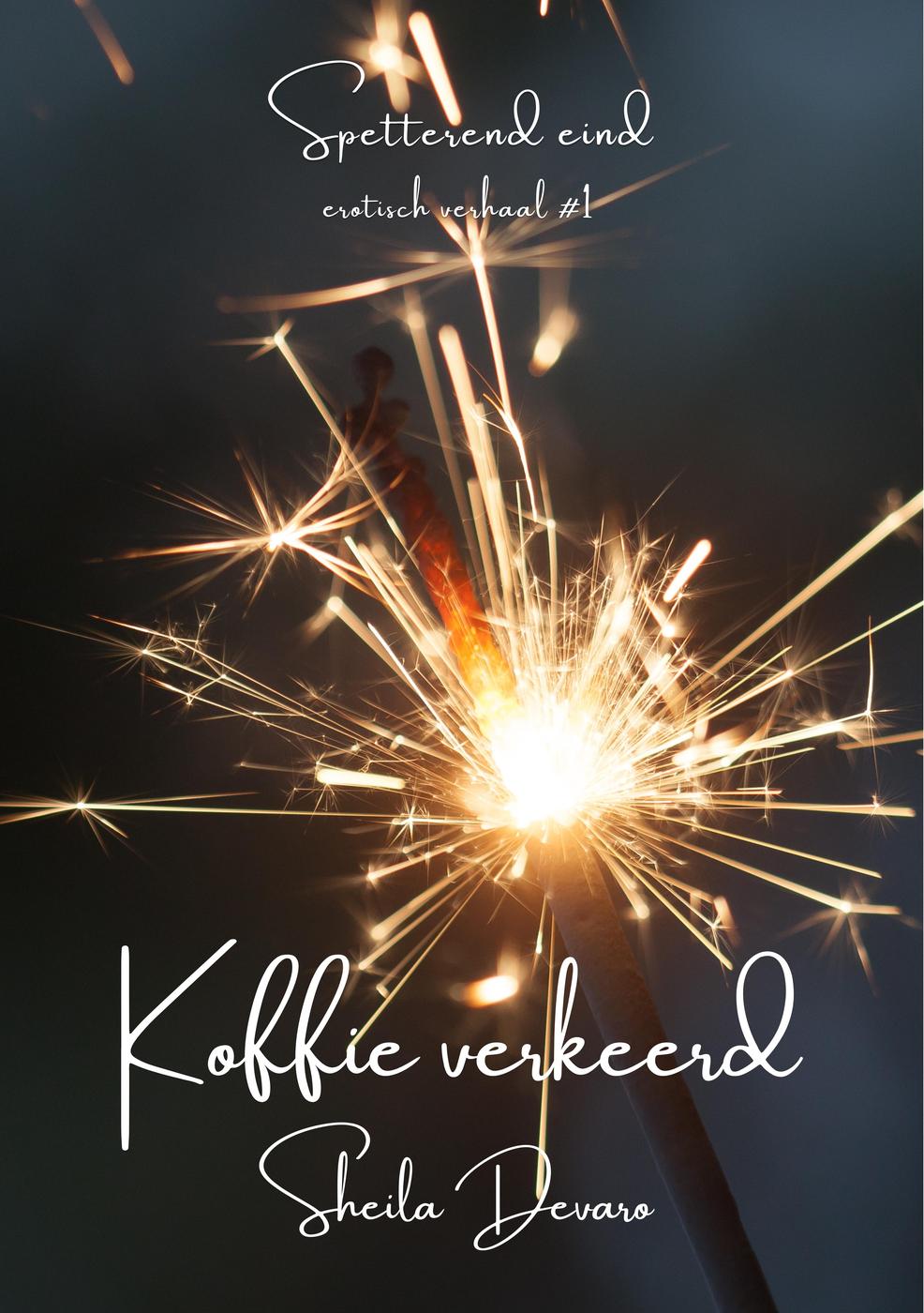 Koffie verkeerd (Spetterend eind, #1)